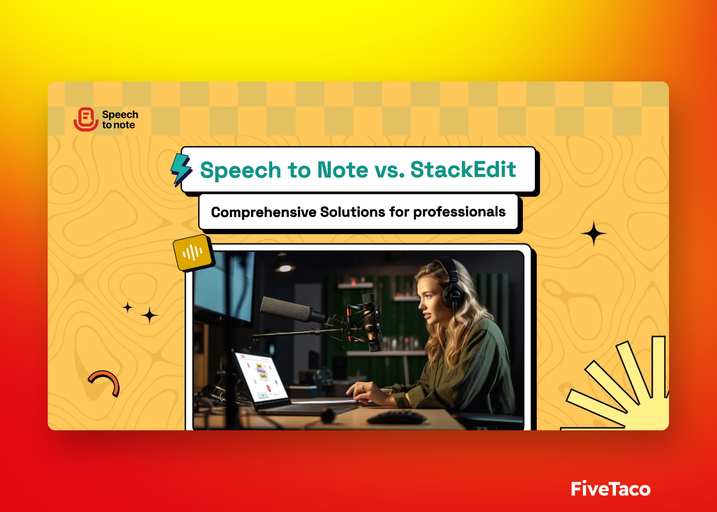 Speech to Note | FiveTaco